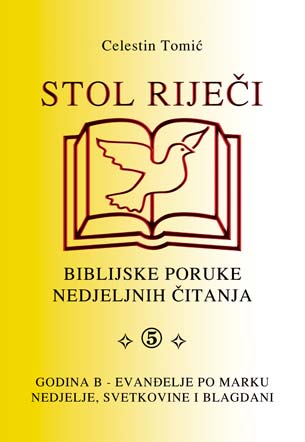 STOL LIJE�I - Biblijske poruke nedjeljnih �itanja 5